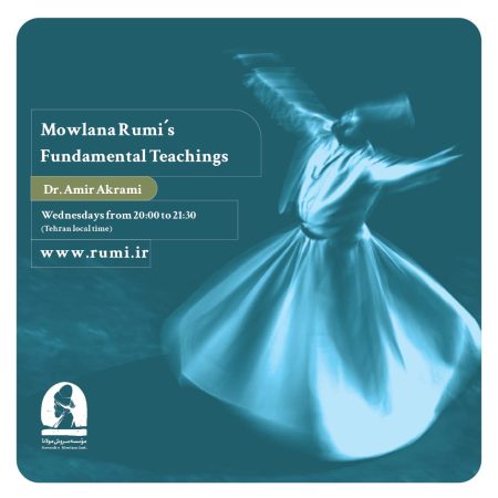 Mowlana Rumi's Fundamental Teachings